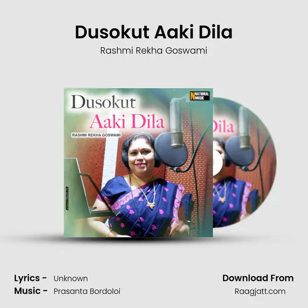 Dusokut Aaki Dila - Rashmi Rekha Goswami mp3 song