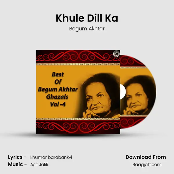 Khule Dill Ka - Begum Akhtar mp3 song