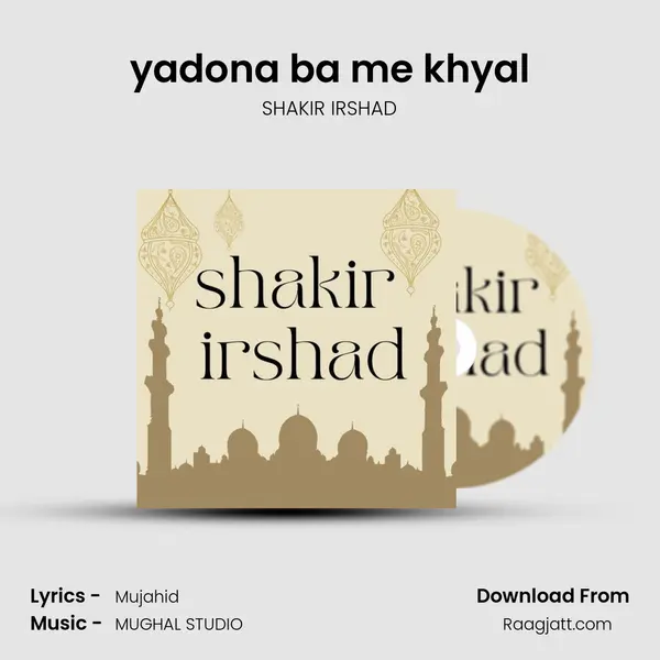 yadona ba me khyal - SHAKIR IRSHAD album cover 