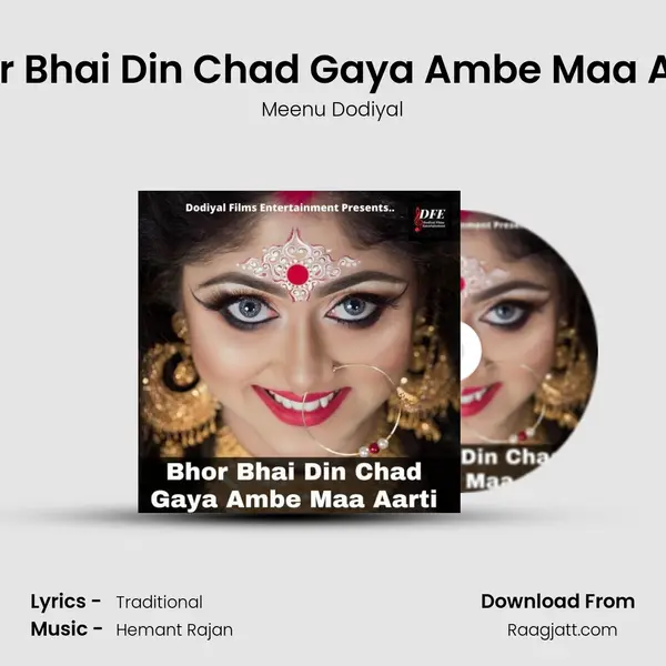 Bhor Bhai Din Chad Gaya Ambe Maa Aarti - Meenu Dodiyal album cover 