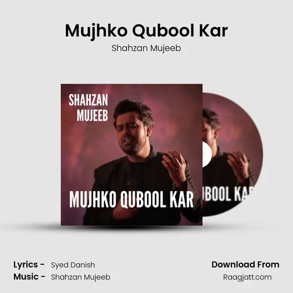 Mujhko Qubool Kar - Shahzan Mujeeb album cover 