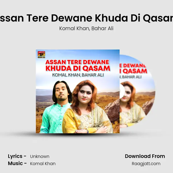 Assan Tere Dewane Khuda Di Qasam - Komal Khan album cover 