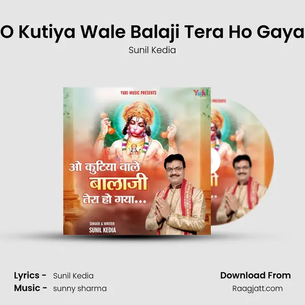 O Kutiya Wale Balaji Tera Ho Gaya mp3 song