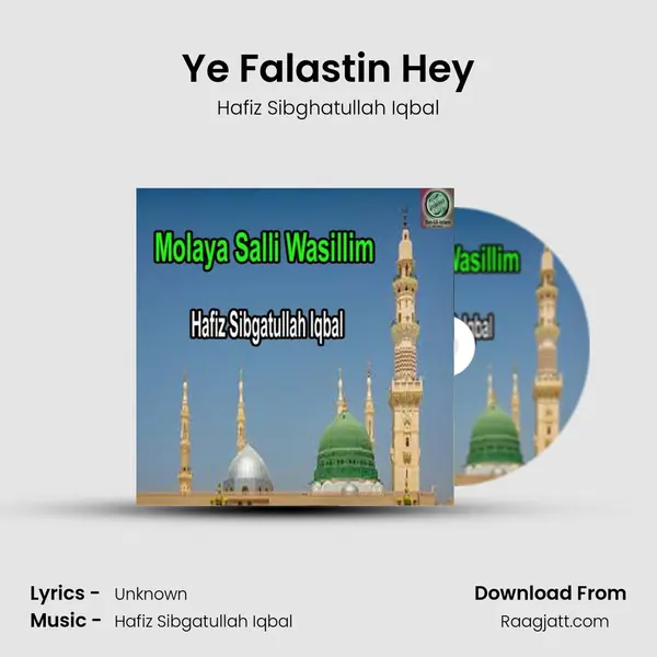 Ye Falastin Hey - Hafiz Sibghatullah Iqbal album cover 