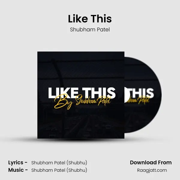 Like This - Shubham Patel album cover 