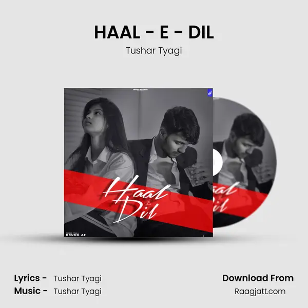 HAAL - E - DIL - Tushar Tyagi album cover 