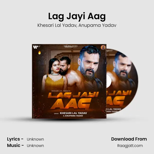 Lag Jayi Aag - Khesari Lal Yadav album cover 