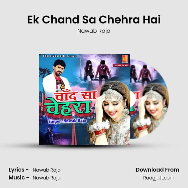 Ek Chand Sa Chehra Hai - Nawab Raja album cover 