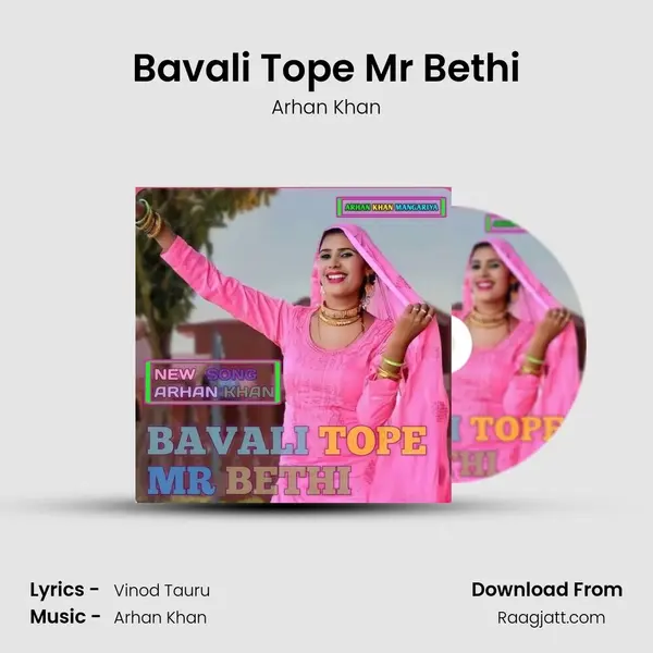 Bavali Tope Mr Bethi - Arhan Khan album cover 