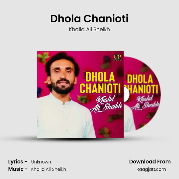 Dhola Chanioti - Khalid Ali Sheikh album cover 