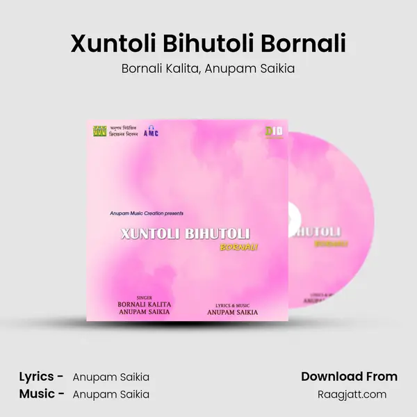 Xuntoli Bihutoli Bornali - Bornali Kalita mp3 song