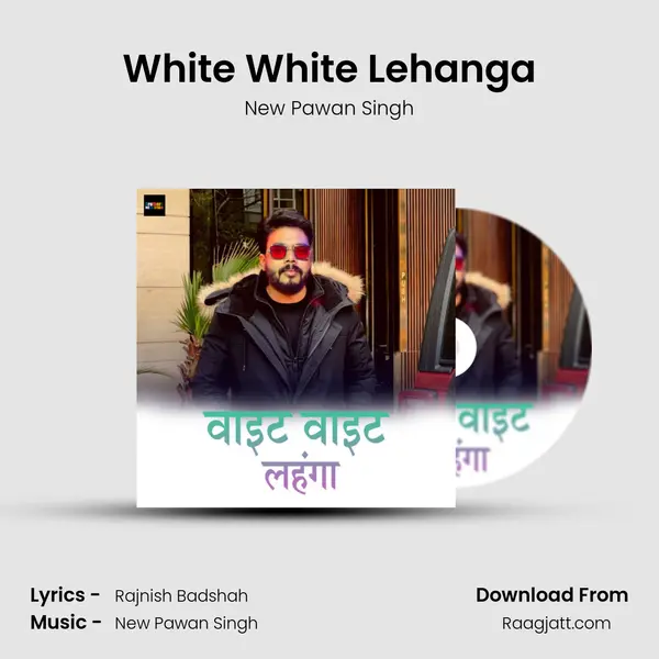 White White Lehanga - New Pawan Singh album cover 