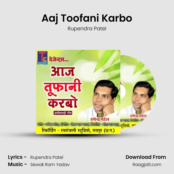 Aaj Toofani Karbo mp3 song