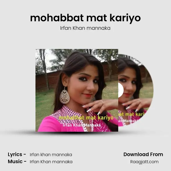 mohabbat mat kariyo - Irfan Khan mannaka album cover 