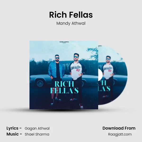 Rich Fellas - Mandy Athwal mp3 song