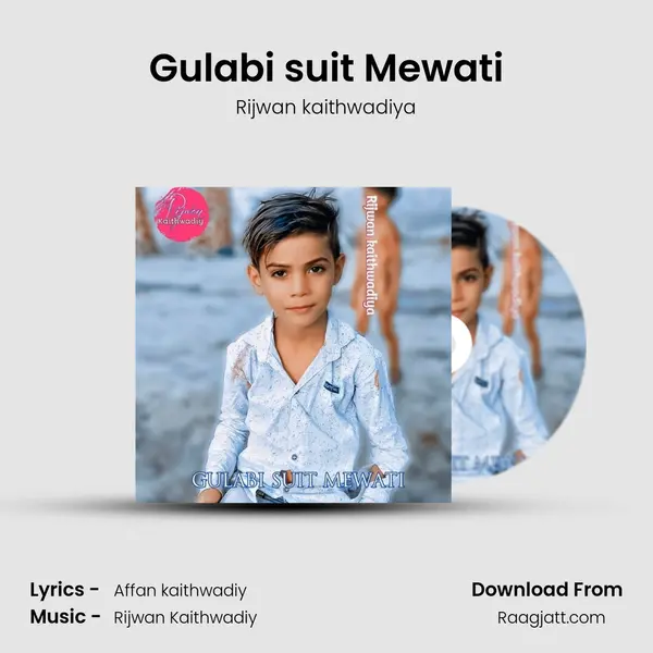 Gulabi suit Mewati - Rijwan kaithwadiya album cover 