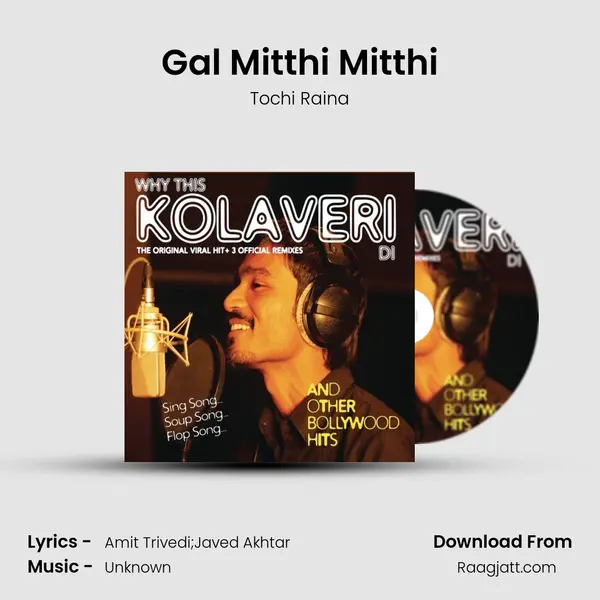 Gal Mitthi Mitthi mp3 song