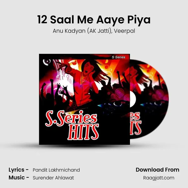 12 Saal Me Aaye Piya mp3 song