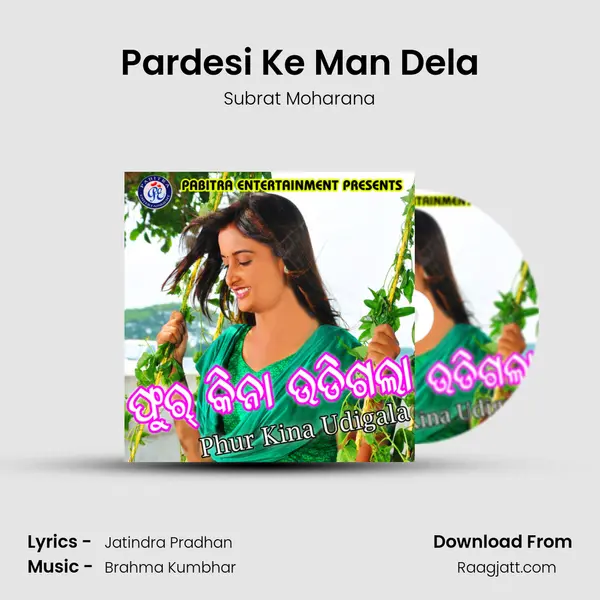 Pardesi Ke Man Dela mp3 song