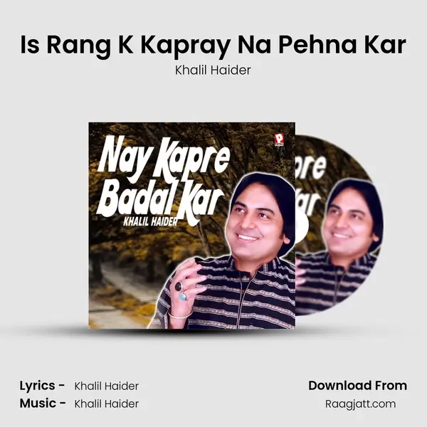 Is Rang K Kapray Na Pehna Kar - Khalil Haider album cover 