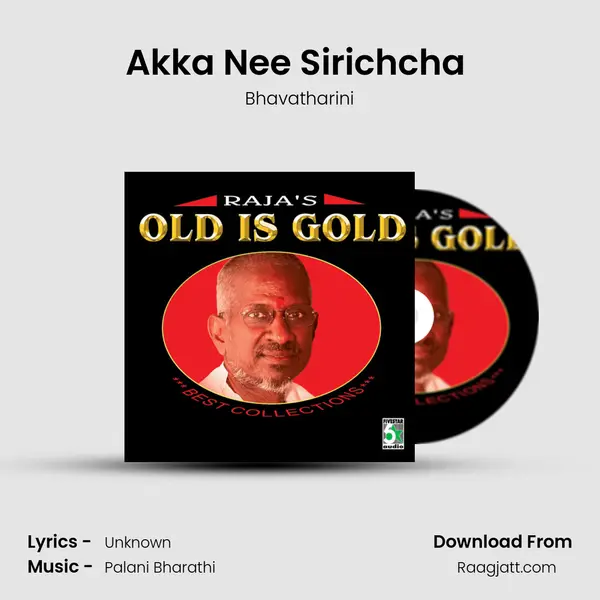 Akka Nee Sirichcha (From Kizhakkum Merkkum) mp3 song