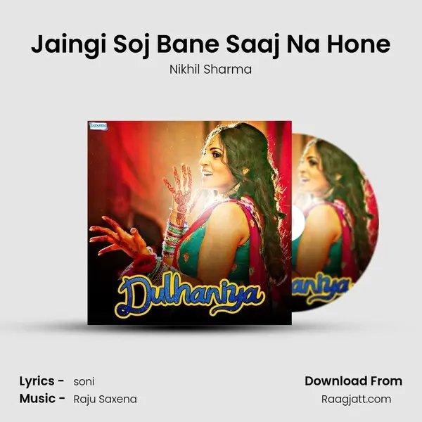 Jaingi Soj Bane Saaj Na Hone - Nikhil Sharma album cover 