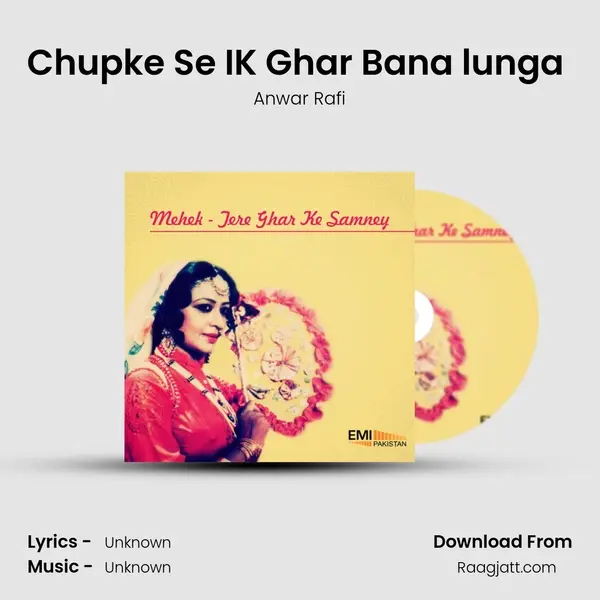 Chupke Se IK Ghar Bana lunga (From Tere Ghar Ke Samney) mp3 song