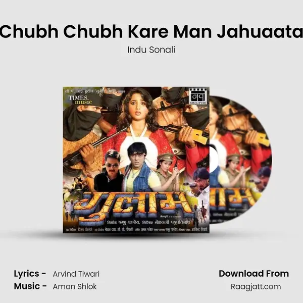 Chubh Chubh Kare Man Jahuaata mp3 song