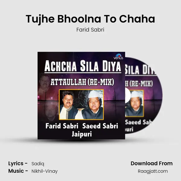 Tujhe Bhoolna To Chaha - Farid Sabri album cover 