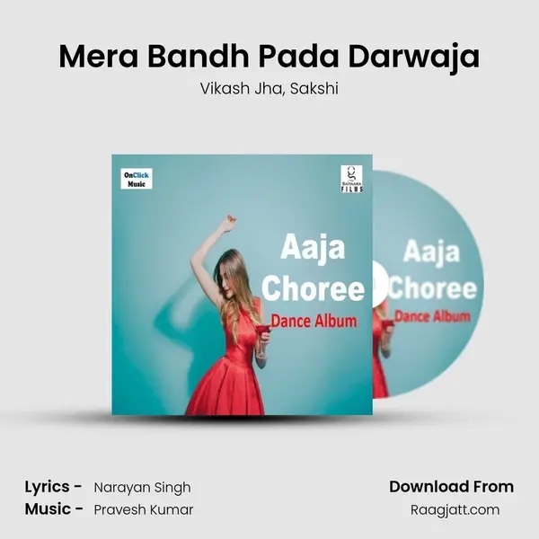 Mera Bandh Pada Darwaja mp3 song