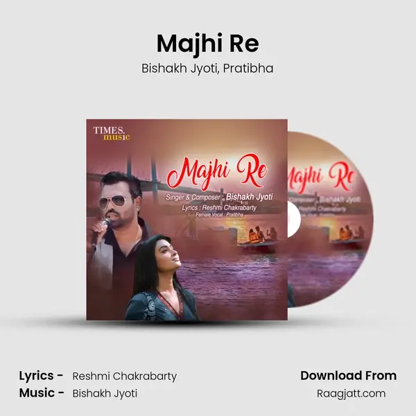 Majhi Re - Bishakh Jyoti album cover 