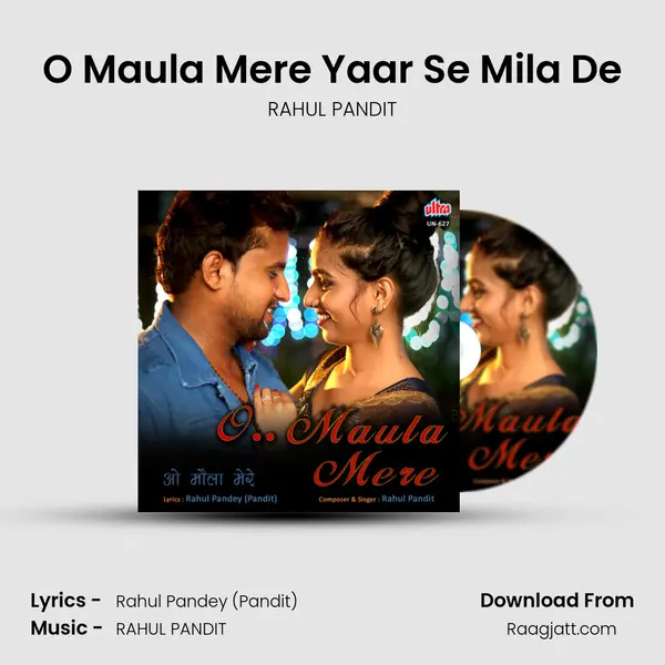 O Maula Mere Yaar Se Mila De mp3 song