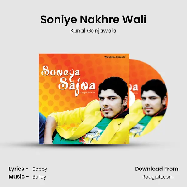 Soniye Nakhre Wali mp3 song