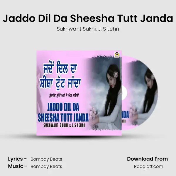 Jaddo Dil Da Sheesha Tutt Janda mp3 song