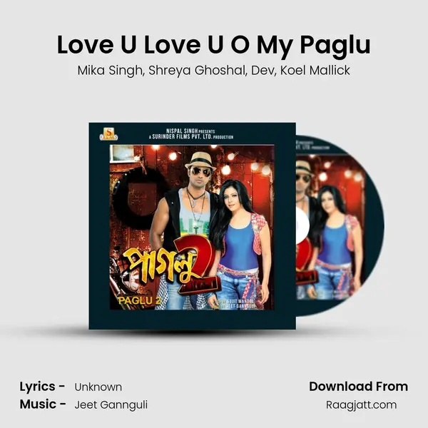 Love U Love U O My Paglu mp3 song