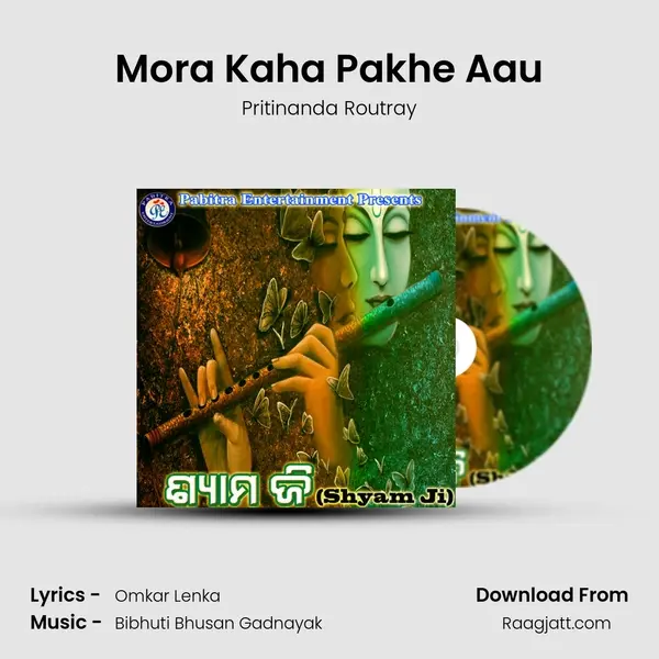 Mora Kaha Pakhe Aau mp3 song