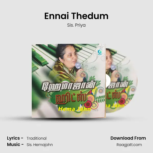 Ennai Thedum - Sis. Priya album cover 