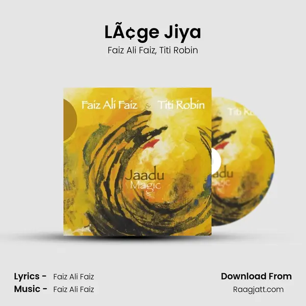 LÃ¢ge Jiya mp3 song