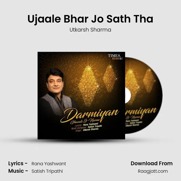 Ujaale Bhar Jo Sath Tha - Utkarsh Sharma album cover 