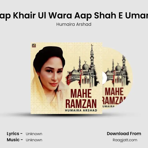 Aap Khair Ul Wara Aap Shah E Umam - Humaira Arshad album cover 