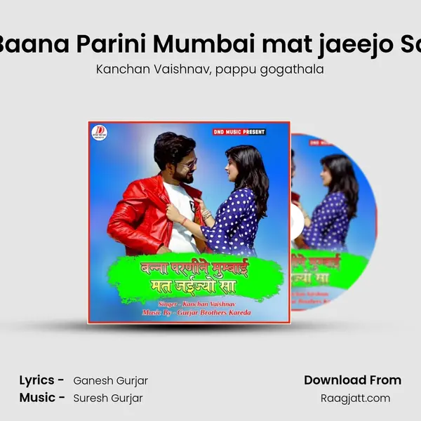 Baana Parini Mumbai mat jaeejo Sa - Kanchan Vaishnav album cover 