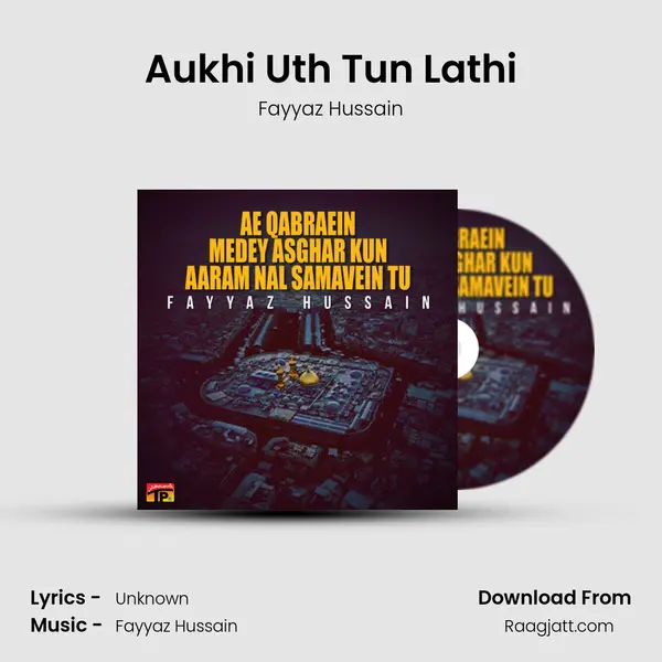 Aukhi Uth Tun Lathi mp3 song