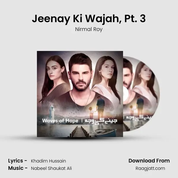 Jeenay Ki Wajah, Pt. 3 mp3 song