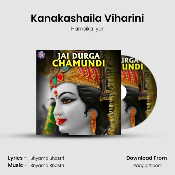 Kanakashaila Viharini mp3 song