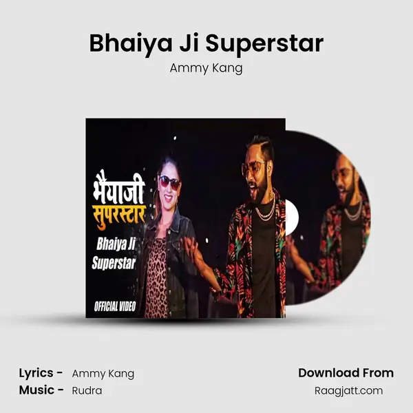 Bhaiya Ji Superstar - Ammy Kang album cover 