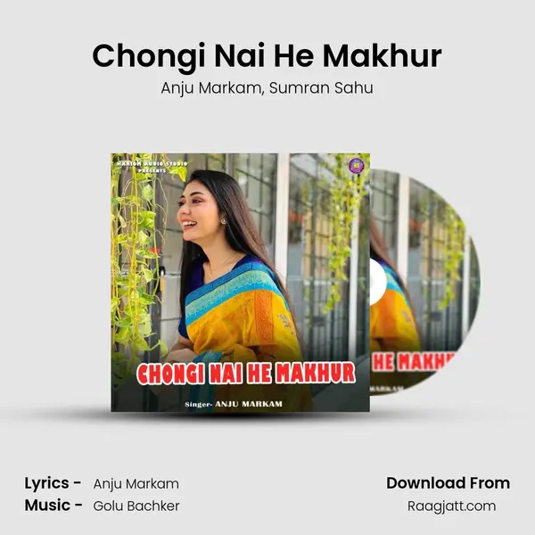 Chongi Nai He Makhur mp3 song