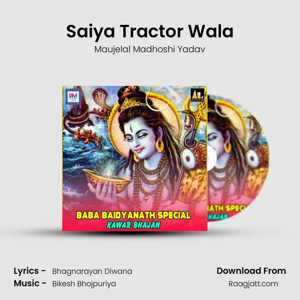 Saiya Tractor Wala - Maujelal Madhoshi Yadav album cover 