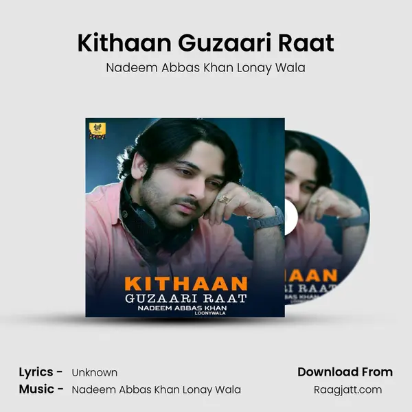 Kithaan Guzaari Raat - Nadeem Abbas Khan Lonay Wala album cover 