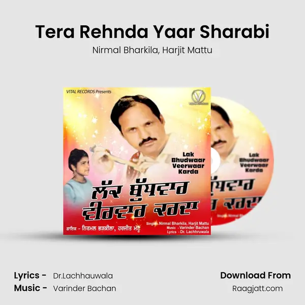 Tera Rehnda Yaar Sharabi - Nirmal Bharkila album cover 