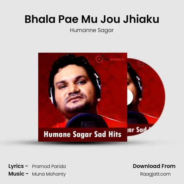 Bhala Pae Mu Jou Jhiaku - Humanne Sagar album cover 